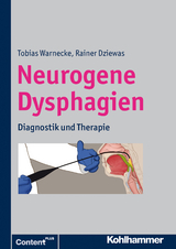Neurogene Dysphagien -  Rainer Dziewas,  Tobias Warnecke