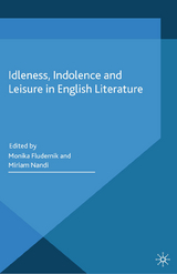 Idleness, Indolence and Leisure in English Literature - 