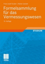 Formelsammlung für das Vermessungswesen - Franz Josef Gruber, Rainer Joeckel