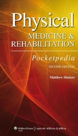 Physical Medicine and Rehabilitation Pocketpedia - Shatzer, Matthew