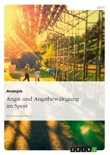 Angst und Angstbewältigung im Sport