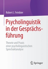 Psycholinguistik in der Gesprächsführung -  Robert J. Feinbier