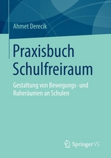 Praxisbuch Schulfreiraum -  Ahmet Derecik