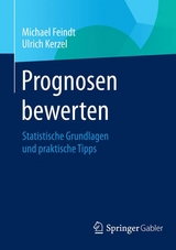 Prognosen bewerten - Michael Feindt, Ulrich Kerzel