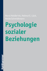 Psychologie sozialer Beziehungen - Horst Heidbrink, Helmut E. Lück, Heide Schmidtmann