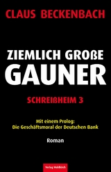 Ziemlich Große Gauner - Schreißheim 3 - Claus Beckenbach