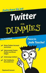 Twitter für Dummies Das Pocketbuch - Raymond Janssen