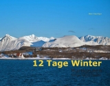 12 Tage Winter - Hurtigruten - Peter Frauchiger