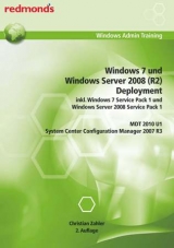 Windows 7 und Windows Server 2008 (R2) Deployment inkl. Windows 7 Service Pack 1 und Windows Server 2008 Service Pack 1, MDT 2010 U1, System Center Configuration Manager 2007 R3 - Zahler, Christian