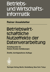 Betriebswirtschaftliche Nutzeffekte der Datenverarbeitung - Reiner Anselstetter