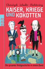 Kaiser, Kriege und Kokotten - Christoph Schulte-Richtering