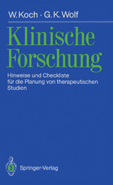 Klinische Forschung - Winfried Koch, Gerhard K. Wolf