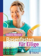 Basenfasten für Eilige - Sabine Wacker