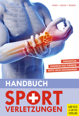 Handbuch Sportverletzungen - Christian Plesch, Rainer Sieven, Dieter Trzolek