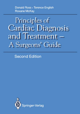 Principles of Cardiac Diagnosis and Treatment - Ross, Donald N.; English, Terence A.H. Sir; McKay, Roxane