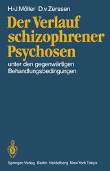 Der Verlauf schizophrener Psychosen - H.J. Möller, D.v. Zerssen
