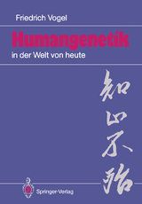 Humangenetik in der Welt von heute - Friedrich Vogel