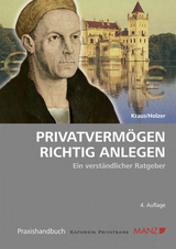 Privatvermögen richtig anlegen - Christoph Kraus, Harald P Holzer