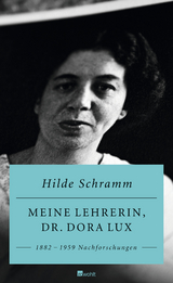Meine Lehrerin, Dr. Dora Lux - Hilde Schramm