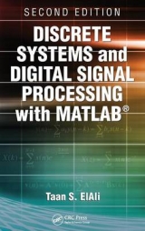 Discrete Systems and Digital Signal Processing with MATLAB - Elali, Taan S.