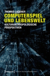 Computerspiel und Lebenswelt - Thomas Lackner