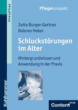 Schluckstörungen im Alter - Jutta Burger-Gartner, Dolores Heber