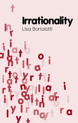 Irrationality -  Lisa Bortolotti