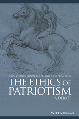 Ethics of Patriotism -  Simon Keller,  John Kleinig,  Igor Primoratz