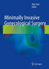 Minimally Invasive Gynecological Surgery - 