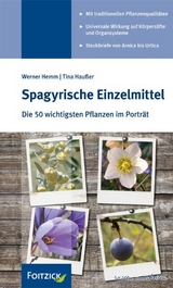 Spagyrische Einzelmittel - Werner Hemm, Tina Hausser