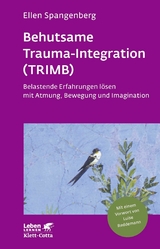 Behutsame Trauma-Integration (TRIMB) (Leben Lernen, Bd. 275) -  Ellen Spangenberg
