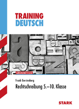 Training - Deutsch Rechtschreibung 5.-10. Klasse - Frank Gerstenberg