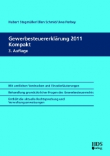 Gewerbesteuererklärung 2011 Kompakt, 3. Auflage 2012 - Hubert Stegmüller, Ellen Schmid, Uwe Perbey