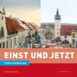 Einst und Jetzt. - Uwe Stemmler, Guido Strohfeldt