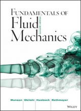 Fundamentals of Fluid Mechanics - Munson, Bruce R.; Rothmayer, Alric P.; Okiishi, Theodore H.; Huebsch, Wade W.
