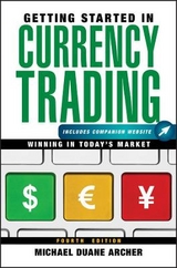 Getting Started in Currency Trading, + Companion Website - Archer, Michael D.