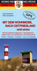 Mit dem Wohnmobil nach Ostfriesland - Peter Schuberth, Anja Schuberth