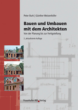 Bauen und Umbauen mit dem Architekten - Burk, Peter; Weizenhöfer, Günther