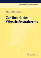 Zur Theorie des Wirtschaftsstrafrechts - Marco Mansdörfer