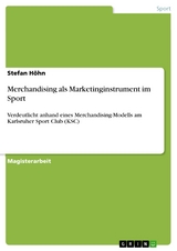 Merchandising als Marketinginstrument im Sport -  Stefan Höhn