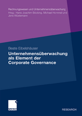 Unternehmensüberwachung als Element der Corporate Governance - Beate Eibelshäuser