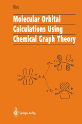 Molecular Orbital Calculations Using Chemical Graph Theory - Jerry R. Dias