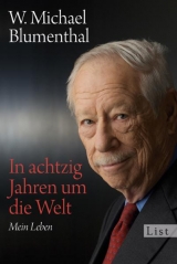 In achtzig Jahren um die Welt - W. Michael Blumenthal