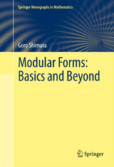 Modular Forms: Basics and Beyond - Goro Shimura