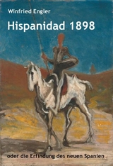 Hispanidad 1898 - Winfried Engler