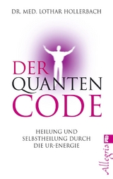 Der Quanten-Code - Lothar Hollerbach