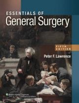 Essentials of General Surgery - Lawrence, Peter F.; Bell, Richard M.; Dayton, Merril T.; Hebert, James C.