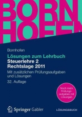 Lösungen zum Lehrbuch Steuerlehre 2 Rechtslage 2011 - Bornhofen, Manfred; Bornhofen, Martin