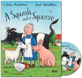 A Squash and a Squeeze Book and CD pack - Donaldson, Julia; Staunton, Imelda; Pacey, Steven; Donaldson, Julia