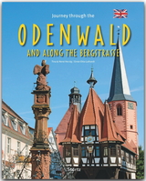 Journey through the Odenwald and the Bergstraße - Reise durch den Odenwald und die Bergstraße - Ernst-Otto Luthardt